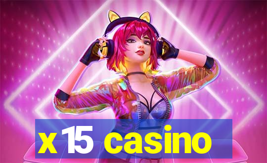 x15 casino